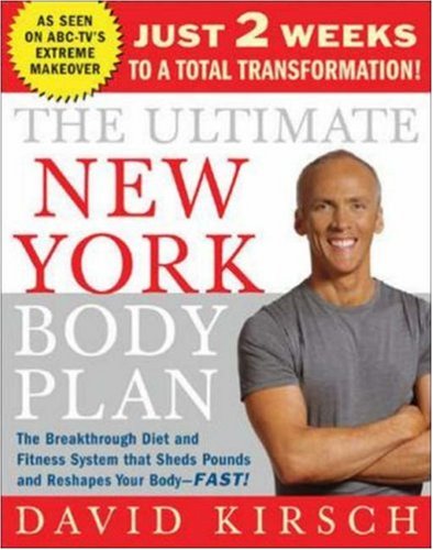 The Ultimate New York Body Plan: Just 2 weeks to a total transformation The Ultimate New York Body Plan: Just 2 weeks to a total transformation