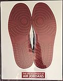 2016 Slipcase Version of The Encyclopedia Of Air Jordans - The Complete History and Definitive Guide