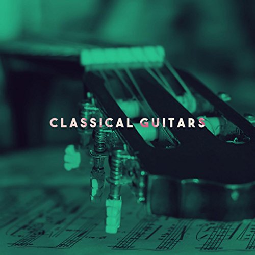 Classical Guitars by Acoustic Guitar Songs, Acoustic Guitar Music and Acoustic Hits on Amazon
