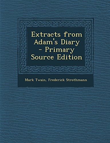 Extracts from Adam's Diary - Primary Source Edition view 2