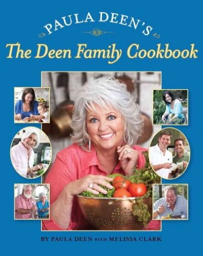Paula Deen's The Deen Family Cookbook Paula Deen's The Deen Family Cookbook