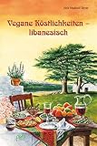 Vegane Köstlichkeiten - libanesisch
