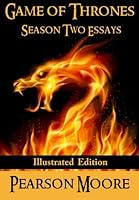 Game of Thrones Season Two Essays: Illustrated Edition 0615675131 Book Cover