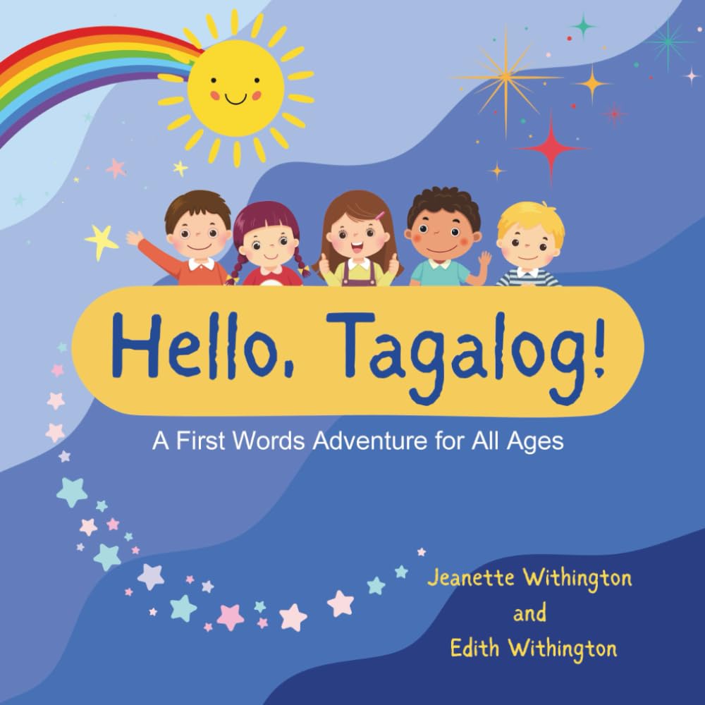 Hello, Tagalog!: A First Words Adventure for All Ages