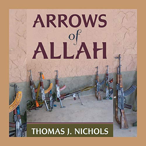 Arrows of Allah by Thomas J. Nichols episode artwork