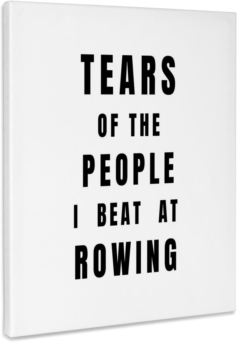 3dRose, Tears of the People I Beat at Rowing Funny Best Rower Ever Joke Humor, Museum Grade Canvas Wrap 16×20