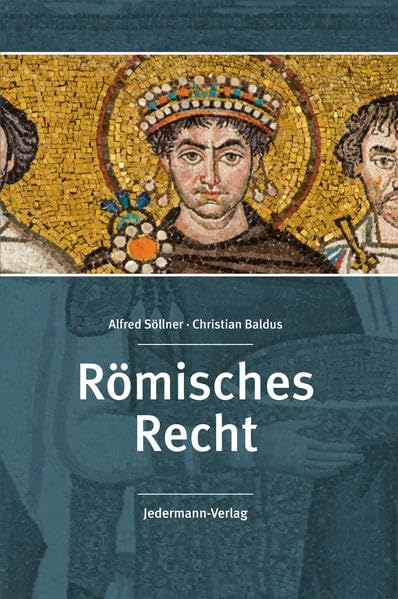 Römisches Recht : Söllner, Alfred, Baldus, Christian: Amazon.de