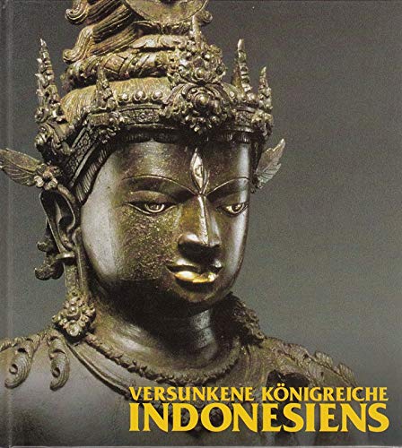 Versunkene Königreiche Indonesiens Versunkene Königreiche Indonesiens