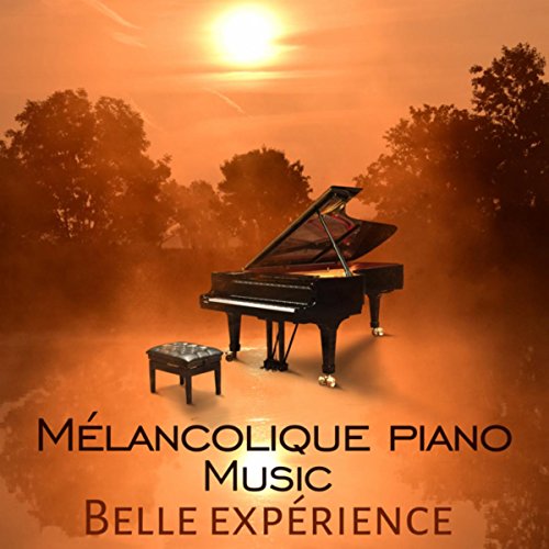 Amazon MusicでTriste piano musique oasisのMélancolique piano musique Belle expérience, Jolie