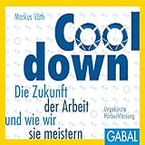  Cooldown: Die Zukunft der Arbeit und wie wir sie meistern