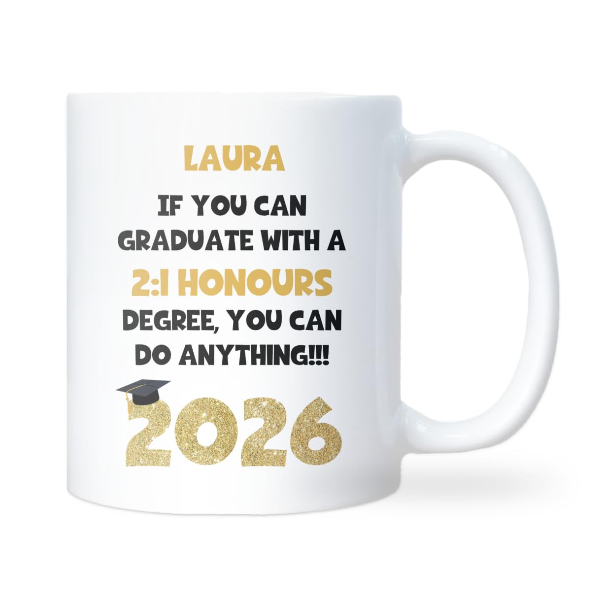 Confidently Quirky - Personalised If You Can Graduate with A 2:1 Honours Degree You Can Do Anything 2026 White Mug, Custom Graduation Gift, University Degree Well Done