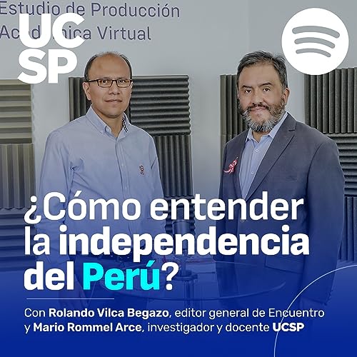 &iquest;C&oacute;mo entender la independencia del Per&uacute;? cover art