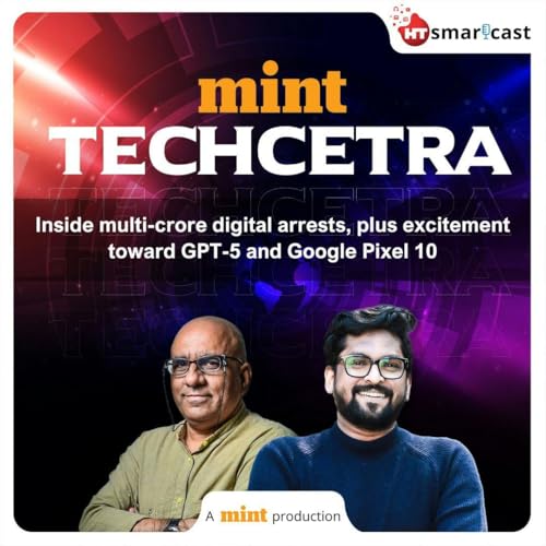 Inside multi-crore digital arrests, plus excitement toward GPT-5 and Google Pixel 10