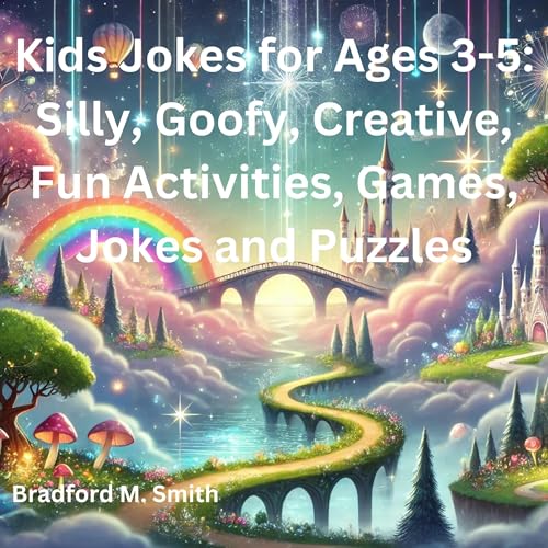 Enjoy Kids Jokes for Ages 3-5: Silly, Goofy, Creative, Fun Activities, Games, Jokes and Puzzles from Bradford Smith episode artwork