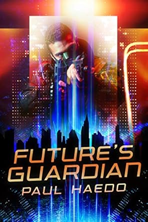 Future's Guardian (Standalone Sci-Fi Novels)
