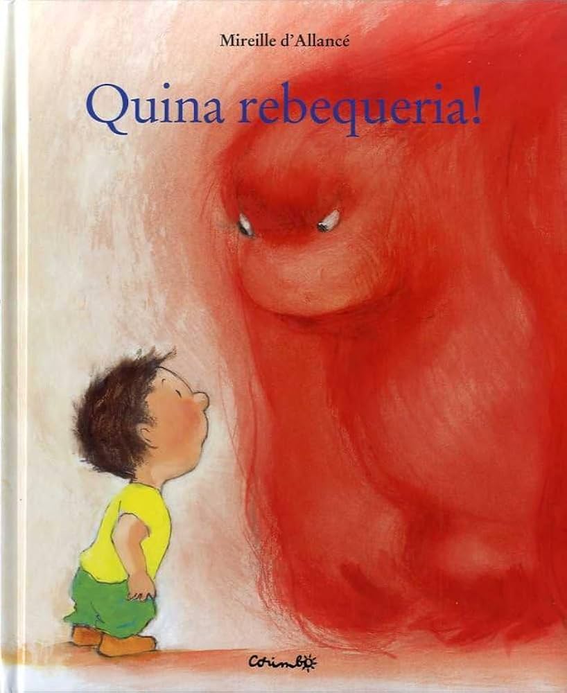 QUINA REBEQUERIA! (Álbumes ilustrados) : MIREILLE D'ALLANCÉ: Amazon.es: Libros