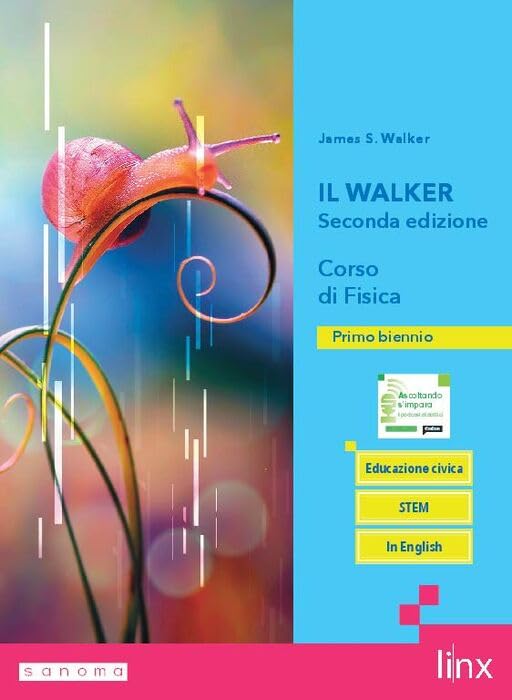  Il walker seconda edizione. Corso di fisica. Per il biennio delle Scuole superiori. Con e-book. Con espansione online