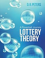Lottery Theory: A Powerball Journey 1925341712 Book Cover
