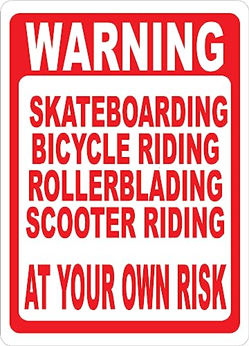 Warning Skateboarding Bicycle Riding Rollerblading Scooter Riding At Your Own Risk Sign. 9x12 Metal