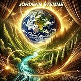  jordens stemme: en guide til bevissthetsskifte i harmoni med jorden (En kollektiv oppvåkning) (Norwegian Edition)
