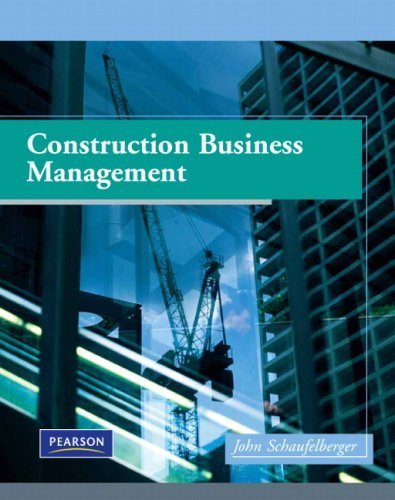 Construction Business Management by Schaufelberger, John E. [Prentice Hall,2008] [Paperback]