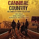 Cover of Cannibal Country - The Complete Collection: A Post-Apocalyptic Thriller