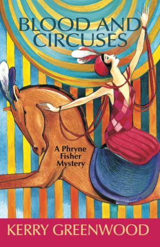 Blood and Circuses: 6 (Phryne Fisher Mysteries)