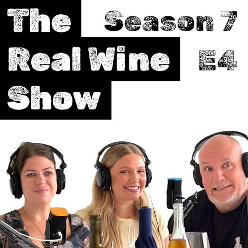 The Real Wine Show S7 E4 w/ Emily Dockery, Kaira Mercer, & Mike Turriff