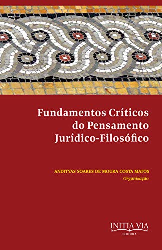 Fundamentos Críticos do Pensamento Jurídico-Filosófico