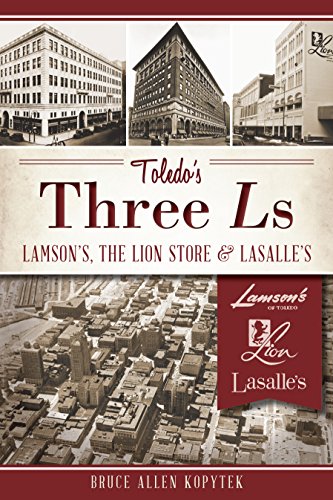 Toledo's Three Ls (By: Bruce Allen Kopytek)
