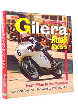 Hardcover Gilera Road Racers: From Milan to the Mountain (Osprey Collector's Library) Book