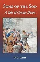Sons of the Sod: A Tale of County Down 1910375195 Book Cover