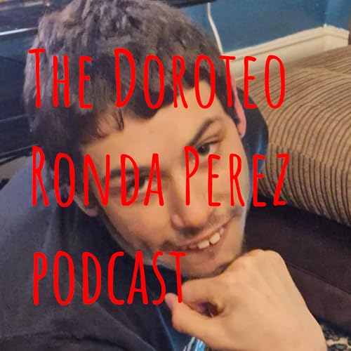The Doroteo Ronda Perez podcast cover art