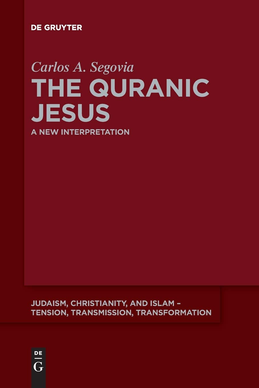 The Quranic Jesus: A New Interpretation