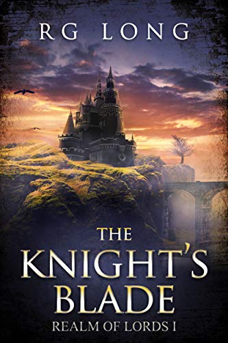The Knight's Blade (Realm of Lords Book 1) by [RG Long]
