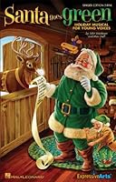 SANTA GOES GREEN CHANT - ENSEMBLE DE PARTITIONS 1423438876 Book Cover