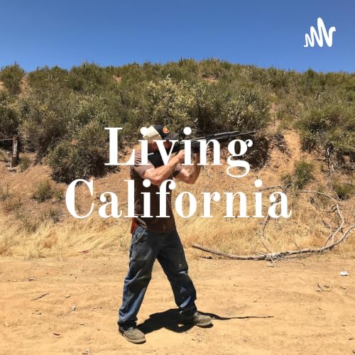 『Living California https://podcasters.spotify.com/pod/show/david-baker41/subscribe』のカバーアート