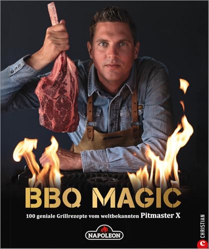Grillbuch – BBQ Magic: 100 geniale Grill- und Barbecue-Rezepte von Roel „Pitmaster X“ Westra, dem Grill- und BBQ-Profi auf YouTube. Das Standardwerk mit Pitmaster-Garantie.
