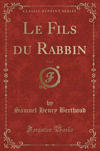 Le Fils Du Rabbin, Vol. 1 (Classic Reprint)