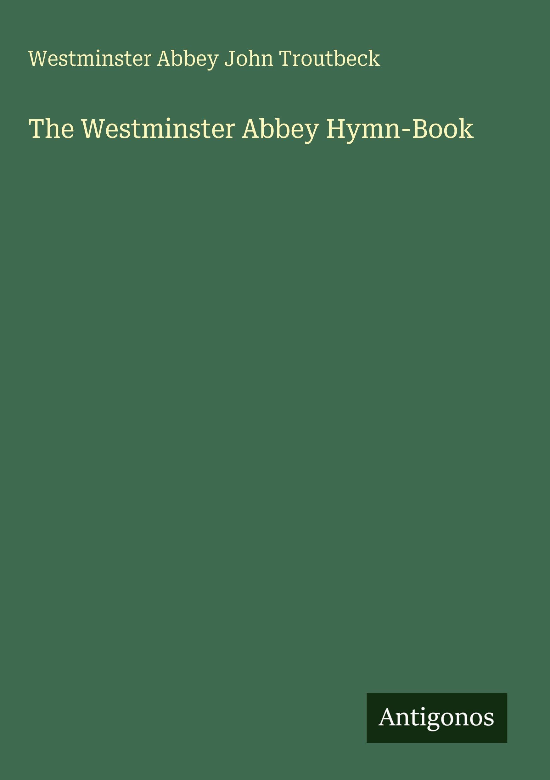 The Westminster Abbey Hymn-Book recueil de collection précieux