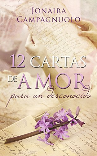 12 cartas de amor para un desconocido (romance histórico epistolar) (Spanish Edition)