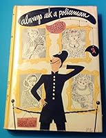 ALWAYS ASK A POLICEMAN B000NXFGK8 Book Cover