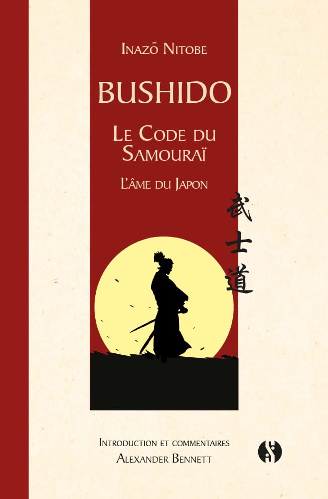 Bushido - Le code du samourai: L'âme du Japon