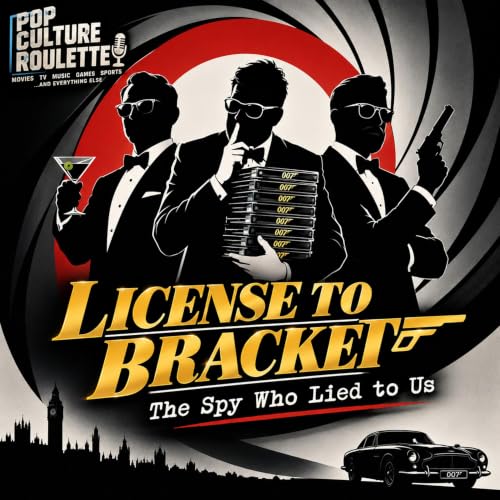 License to Bracket: The Spy Who Lied to Us