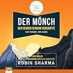 Der Mönch, der seinen Ferrari verkaufte - Eine Parabel vom Glück