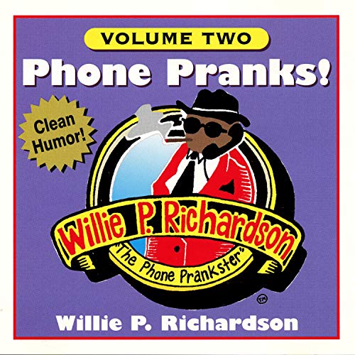 Play Phone Pranks!, Vol. 2 by Willie P. Richardson on Amazon Music