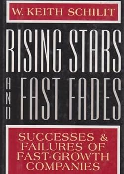 Hardcover Rising Stars and Fast Fades: Successes and Failures of Fast Growth Companies Book