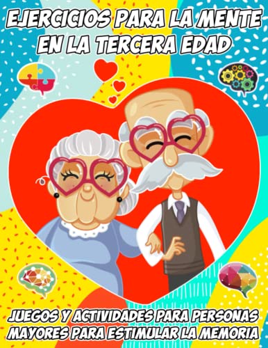 EJERCICIOS PARA LA MENTE EN LA TERCERA EDAD | JUEGOS Y ACTIVIDADES PARA PERSONAS MAYORES PARA ESTIMULAR LA MEMORIA: Estimulación Cognitiva para ... Parkinson, Neuropatía, Ictus en Ancianos