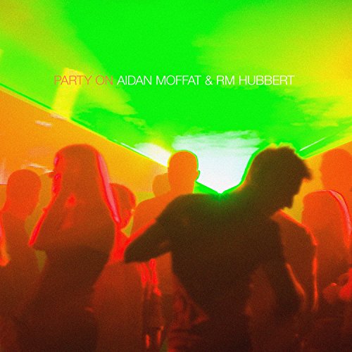 Aidan Moffat & RM Hubbert