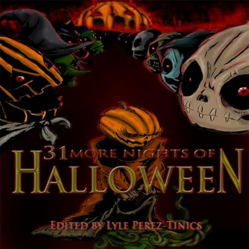 31 More Nights of Halloween Audiolivro Por Joshua Skye, Ben McElroy, Jay Wilburn, Denise Stanley, Jonathan Templar, D. R. Pin